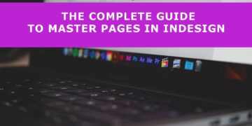 The Complete Guide To Master Pages In InDesign