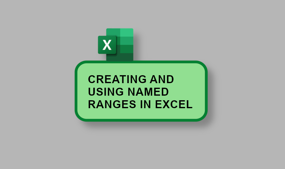 The Complete Guide To Named Ranges In Excel [Clear & Simple]