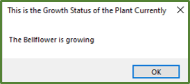 Screenshot showing the message box displaying the text: the Bellflower is growing.