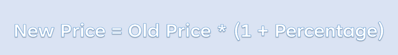 Graphic showing the formula to increase an amount by a certain percentage.