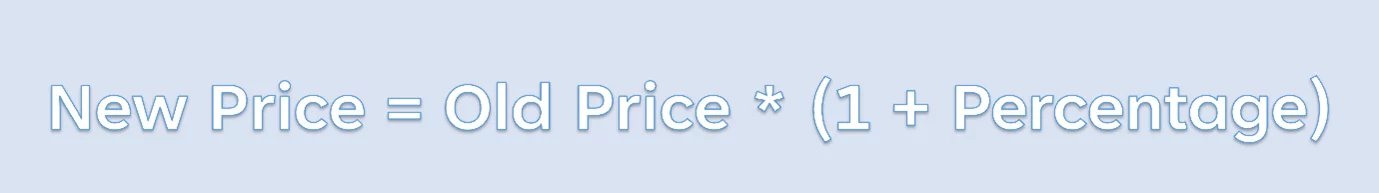 Graphic showing the formula to increase an amount by a certain percentage.