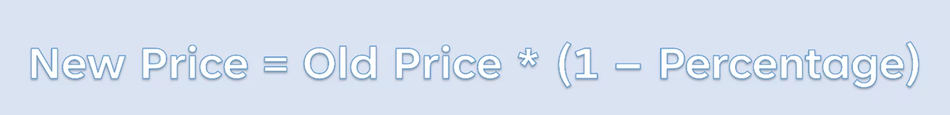 Graphic showing how to decrease an amount by a percentage.