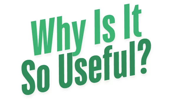 Why Is It So Useful? Graphic