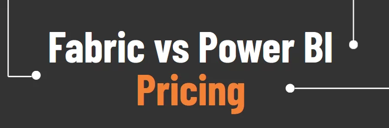 Fabric vs Power BI pricing banner image