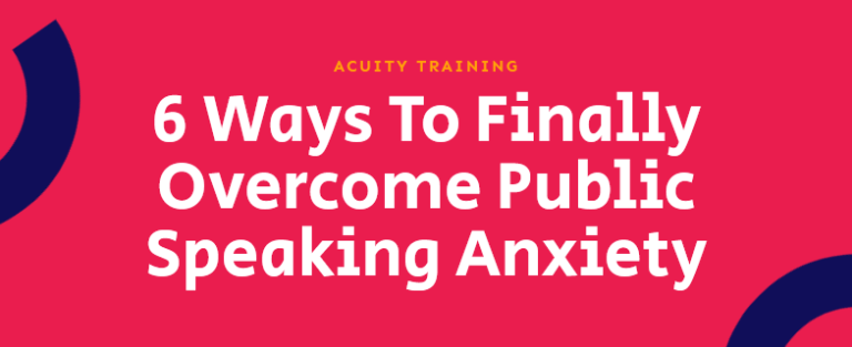 Banner image with the article title: 6 Ways To Finally Overcome Public Speaking Anxiety
