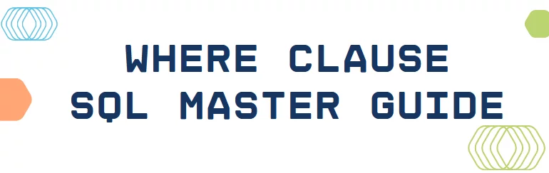 WHERE Clause SQL banner image